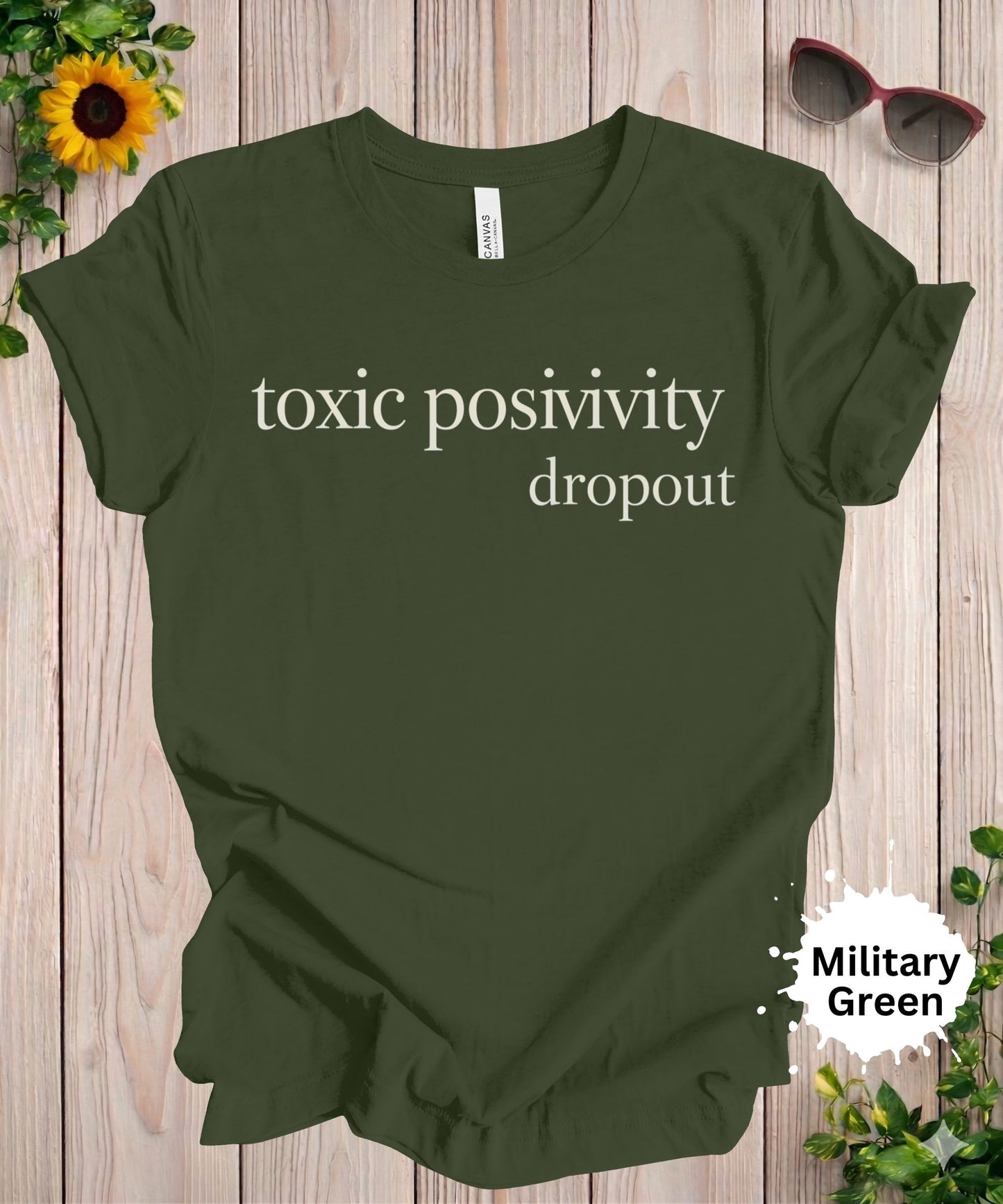 Toxic Positivity Dropout T-Shirt