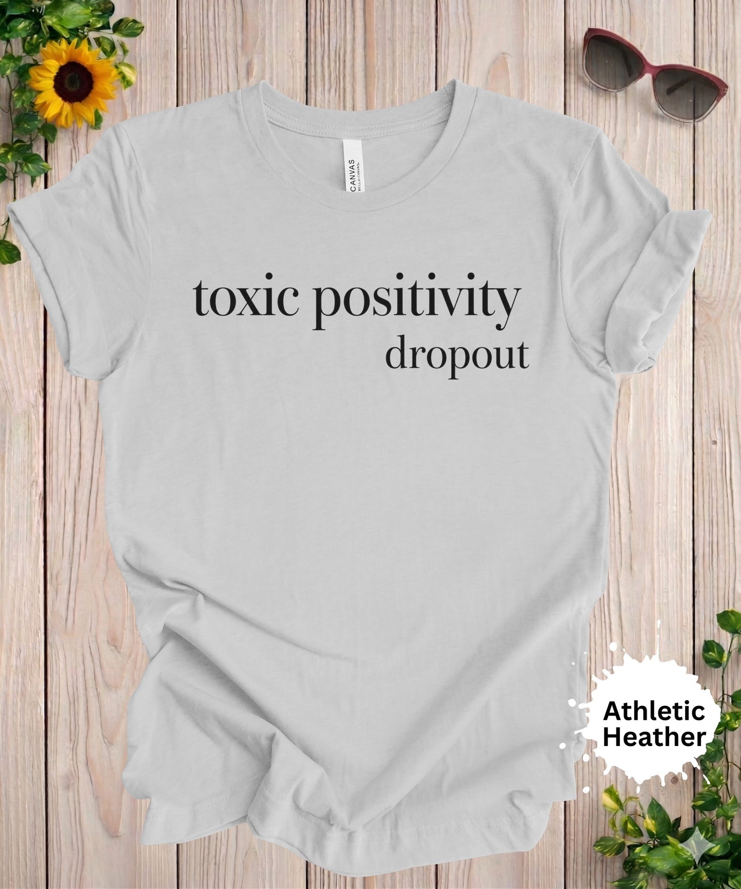 Toxic Positivity Dropout T-Shirt