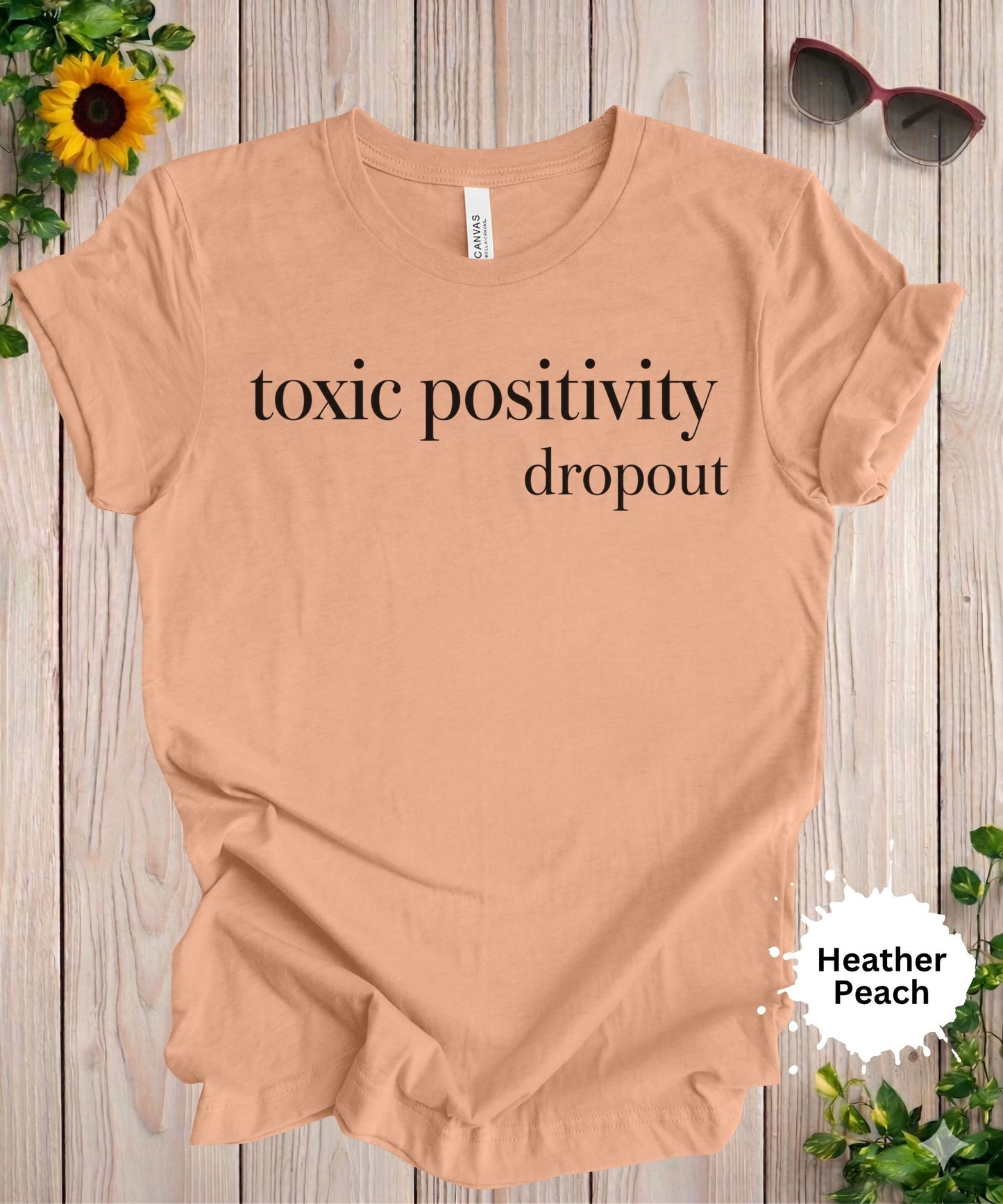 Toxic Positivity Dropout T-Shirt