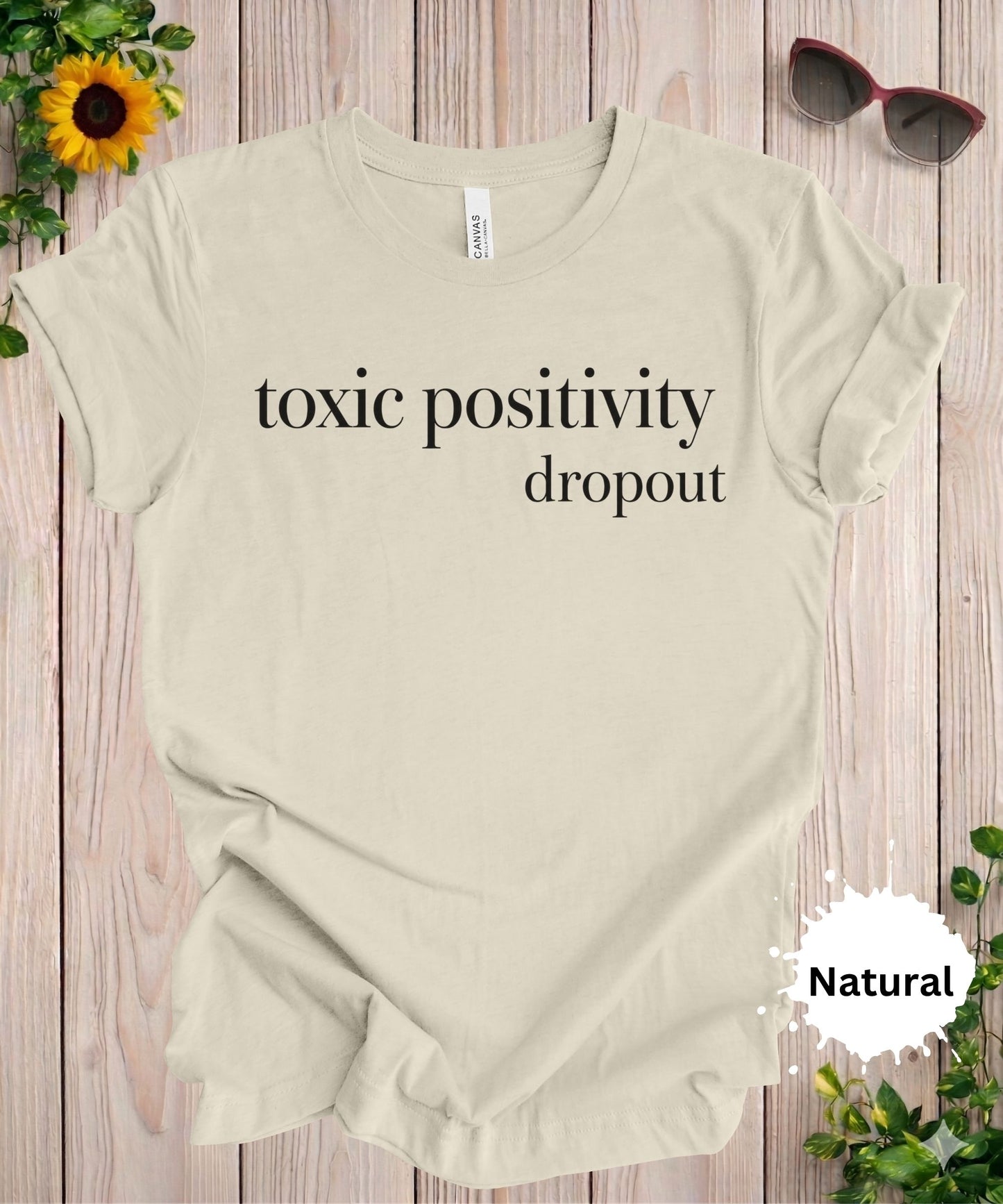 Toxic Positivity Dropout T-Shirt