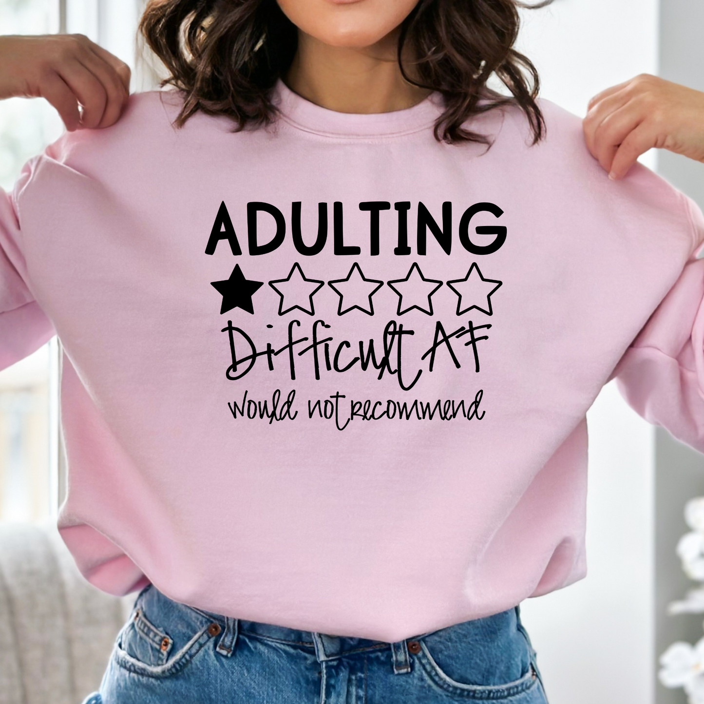 Adulting Difficult AF, Would Not Recomment Pullover Crewneck Sweatshirt