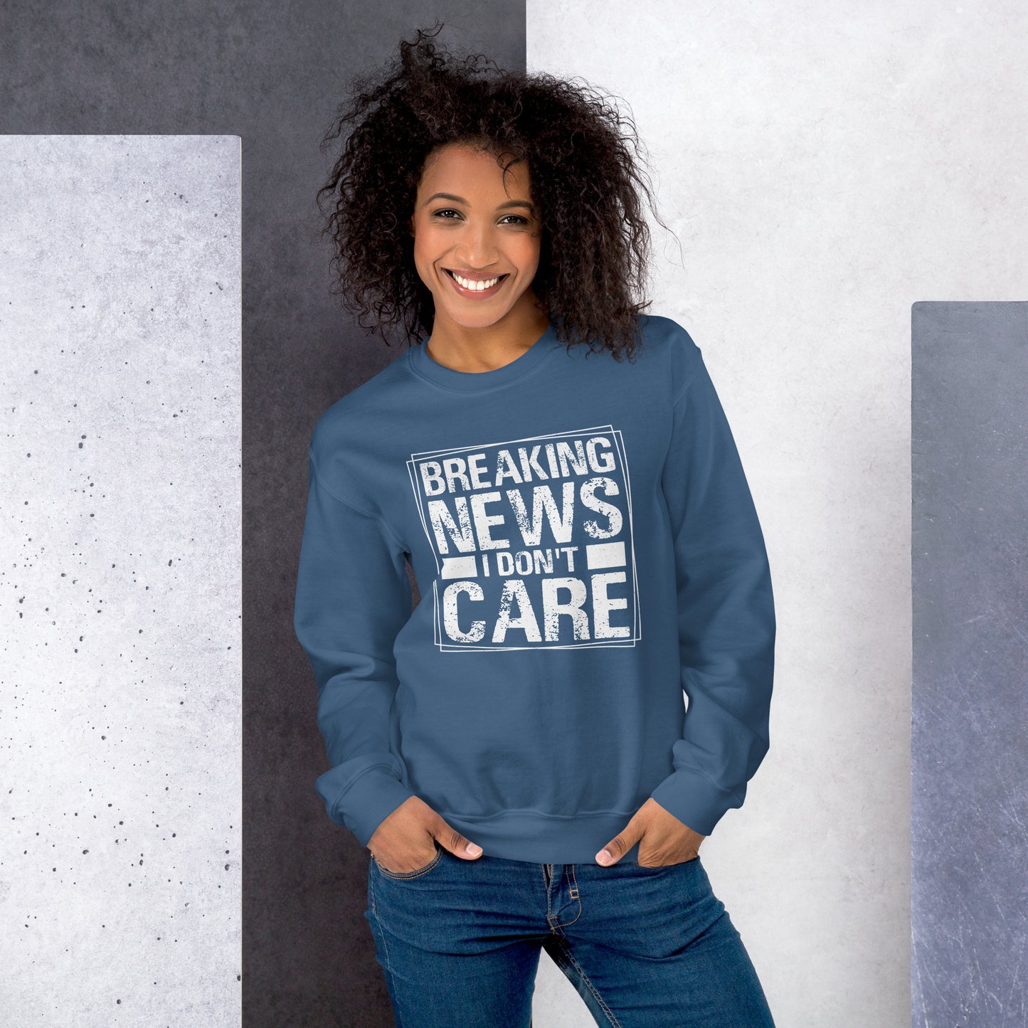 Breaking News, I Don't Care Pullover Crewneck Sweatshirt