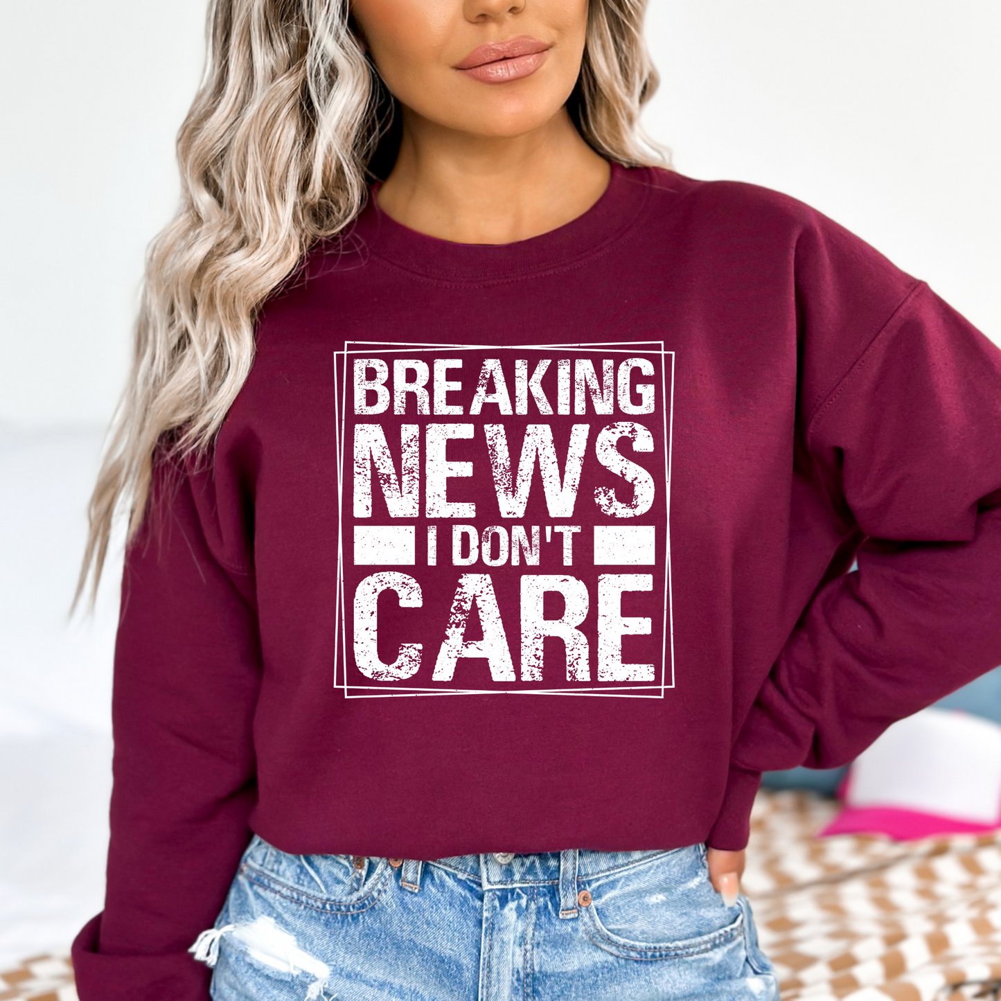 Breaking News, I Don't Care Pullover Crewneck Sweatshirt