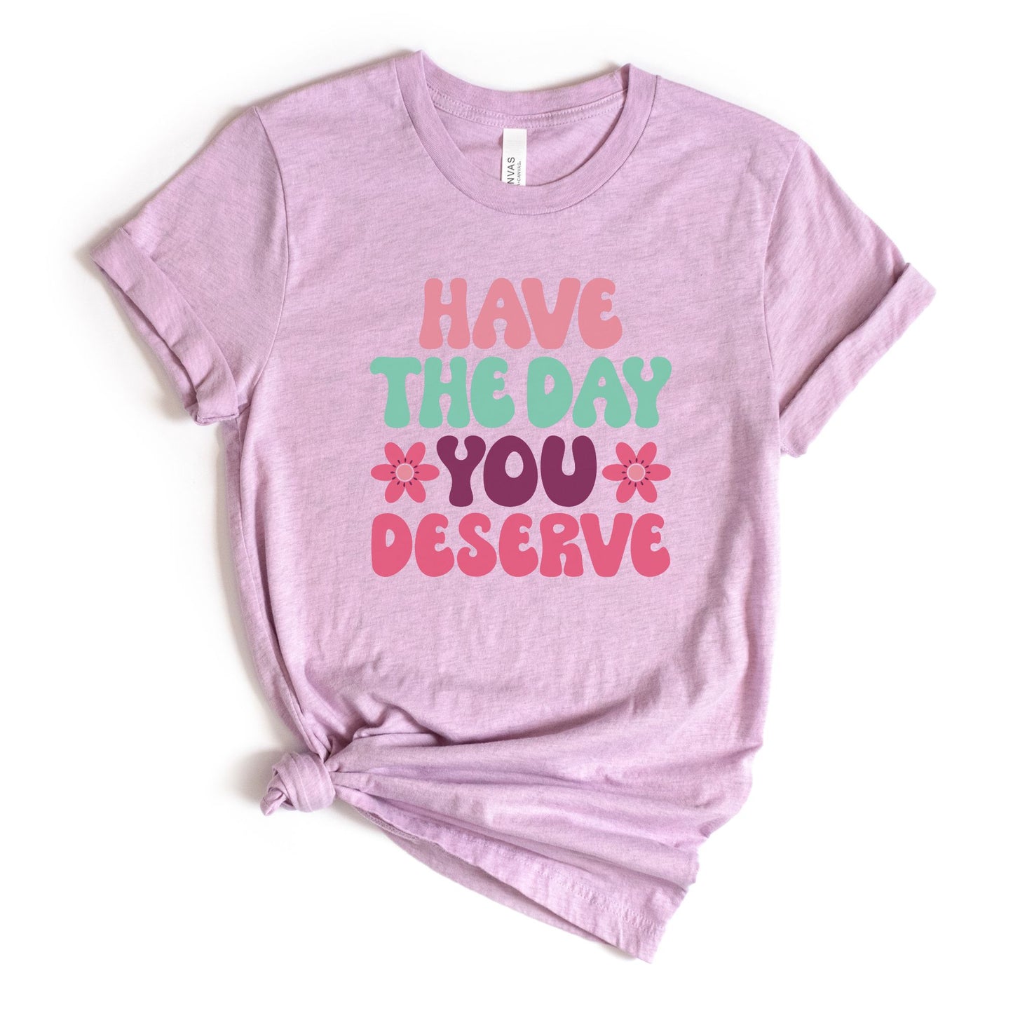 Retro Have the Day You Deserve Crewneck T-shirt