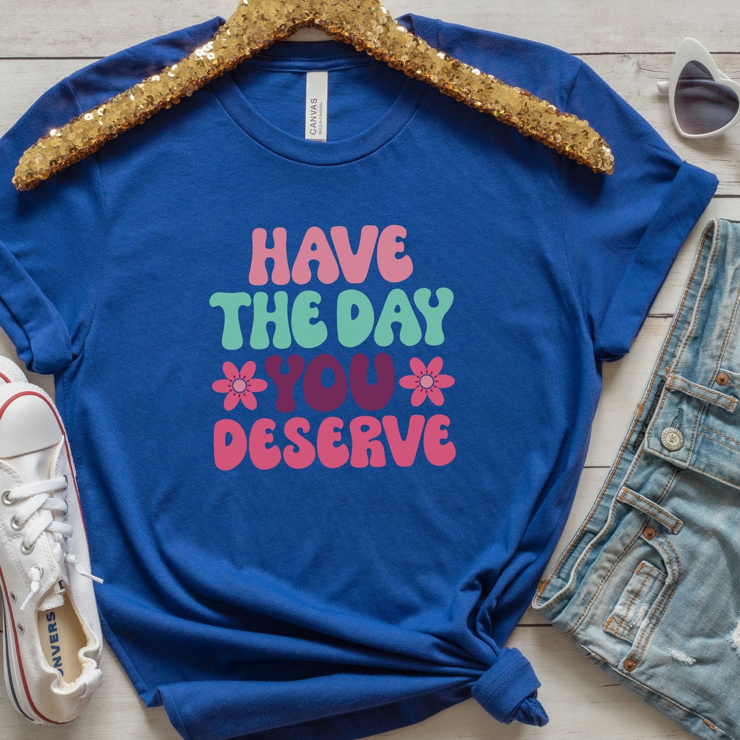 Retro Have the Day You Deserve Crewneck T-shirt