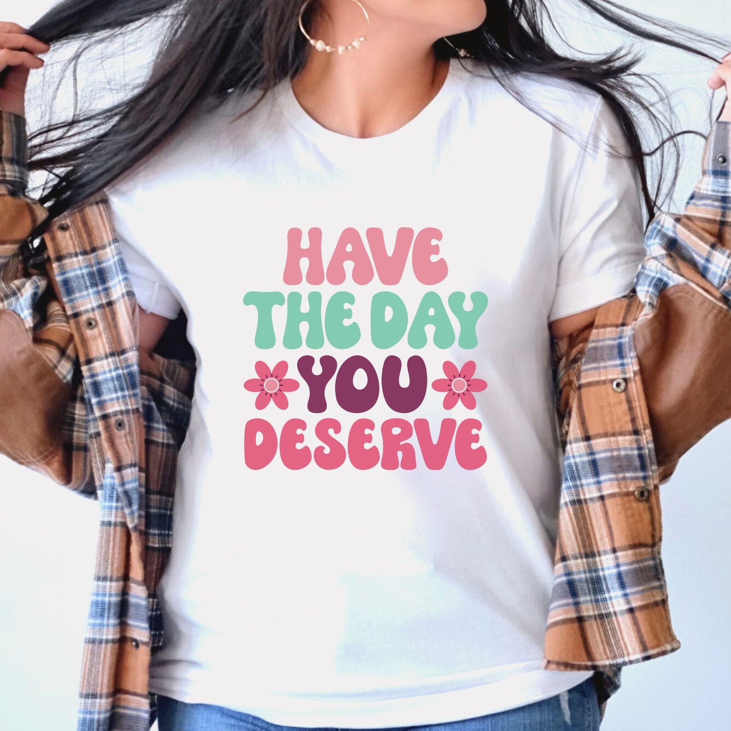 Retro Have the Day You Deserve Crewneck T-shirt