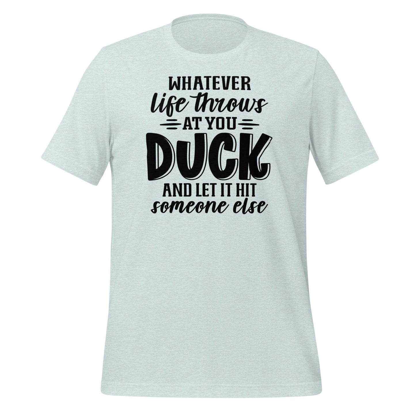 Sarcasm Shield: Duck and Let It Hit Someone Else' Shirt