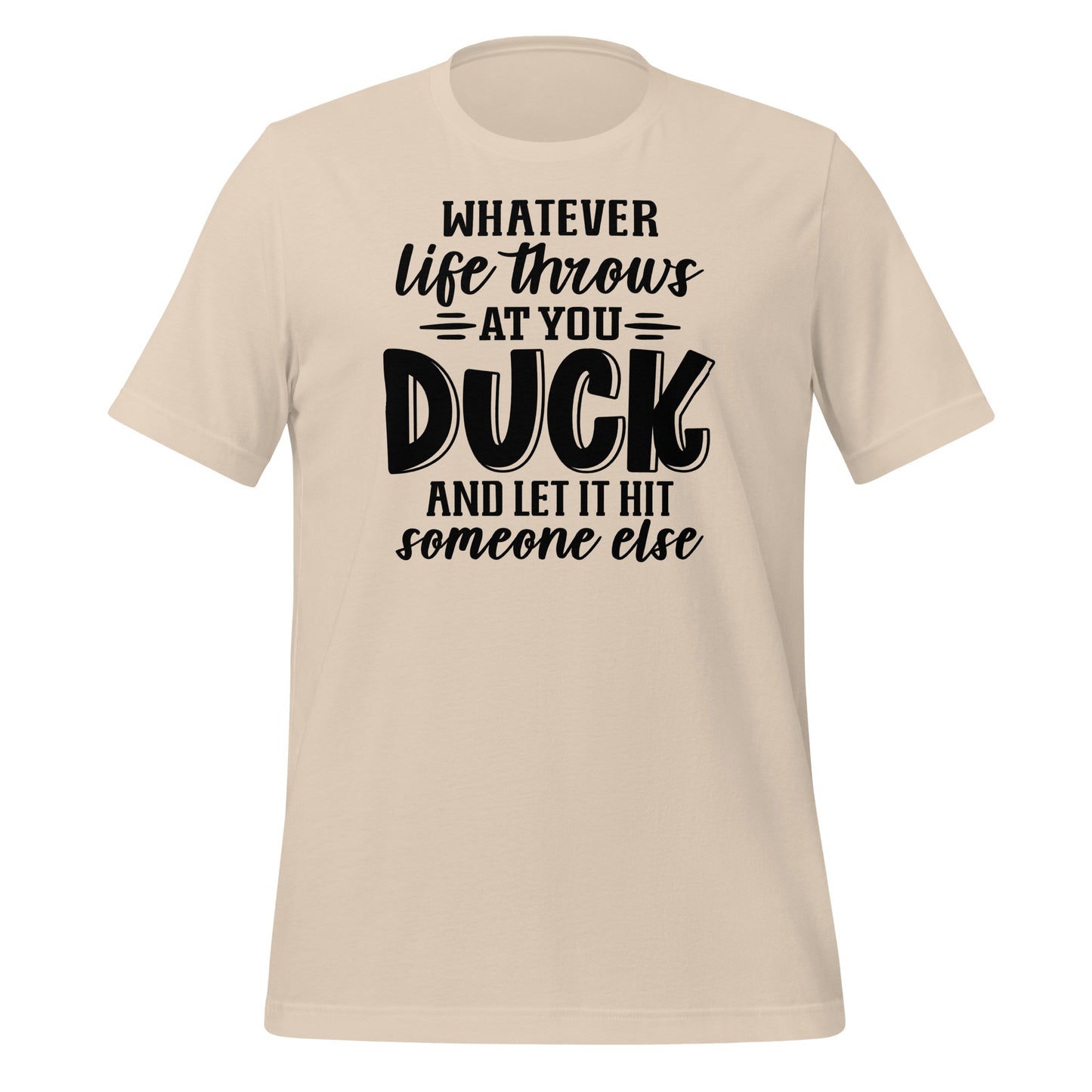 Sarcasm Shield: Duck and Let It Hit Someone Else' Shirt