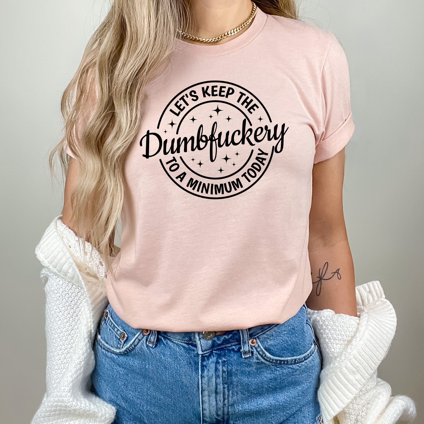 Straightforward Style: The 'Dumbfuckery Defense' Tee