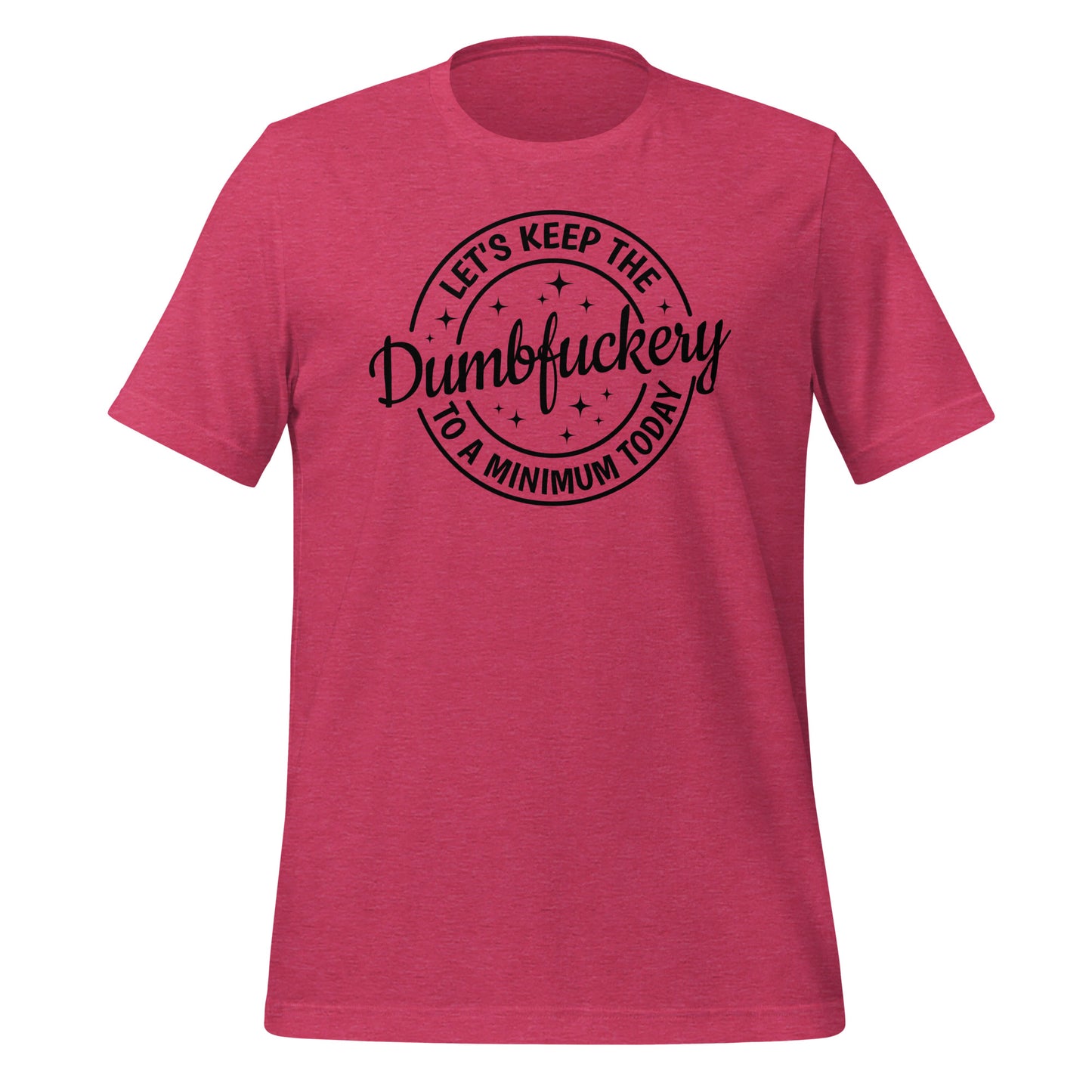 Straightforward Style: The 'Dumbfuckery Defense' Tee