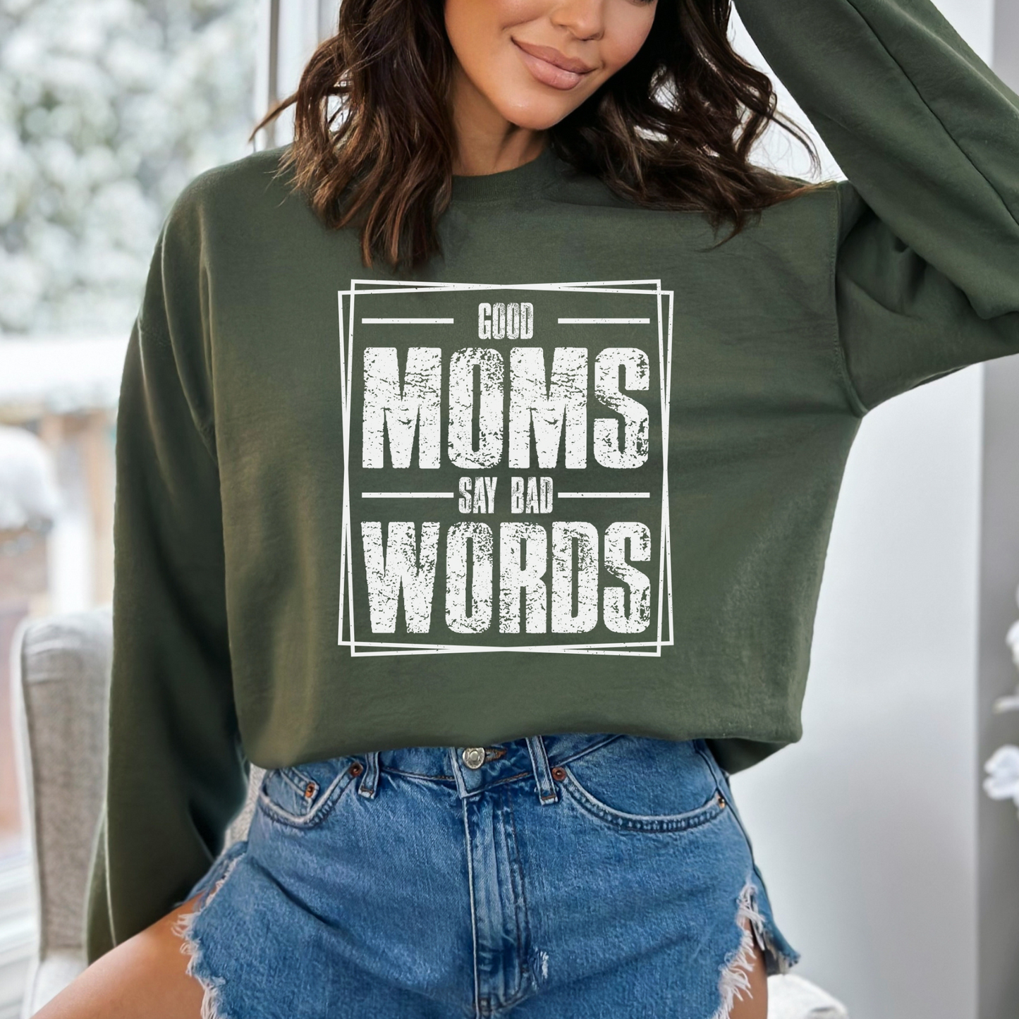 Good Moms Say Bad Words Pullover Crewneck Sweatshirt