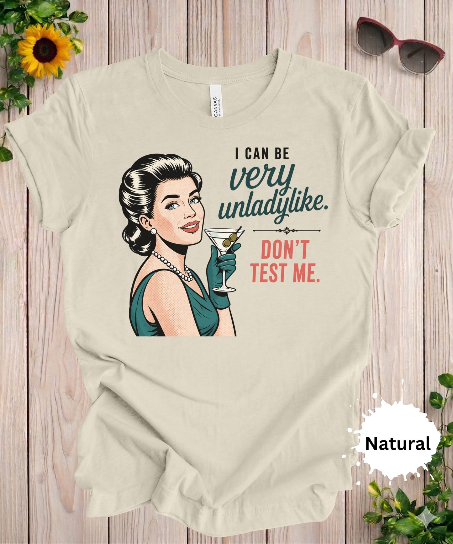 retro woman martini funny sarcastic shirt i can be very unladylike dont test me graphic tee
