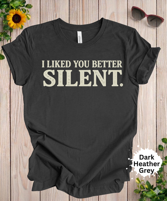 i liked you better silent sarcastic introvert graphic tee for women