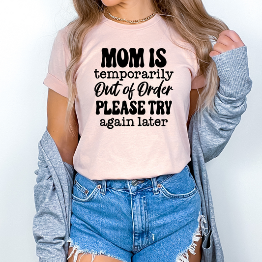 Mom's Timeout Tee: 'Temporarily Out of Order' Edition