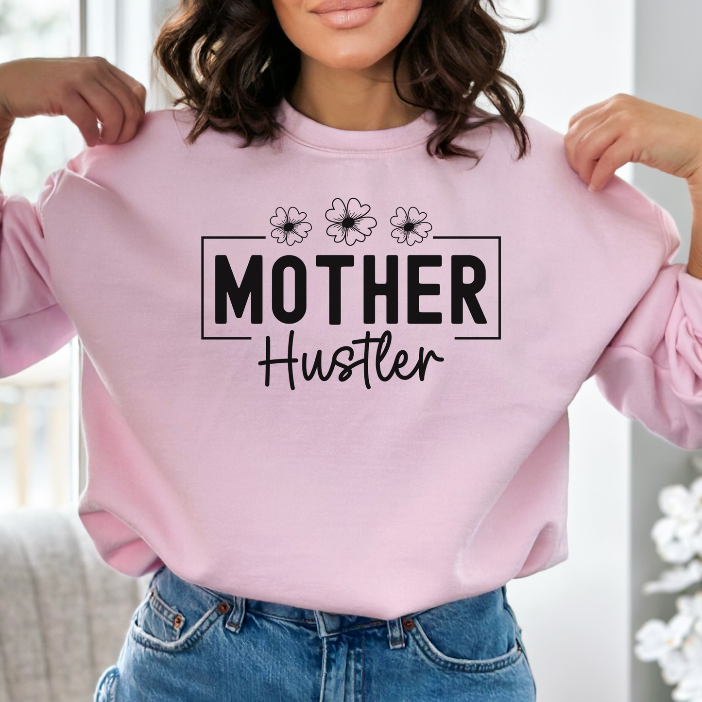 Mother Hustler Statement Pullover Crewneck Sweatshirt