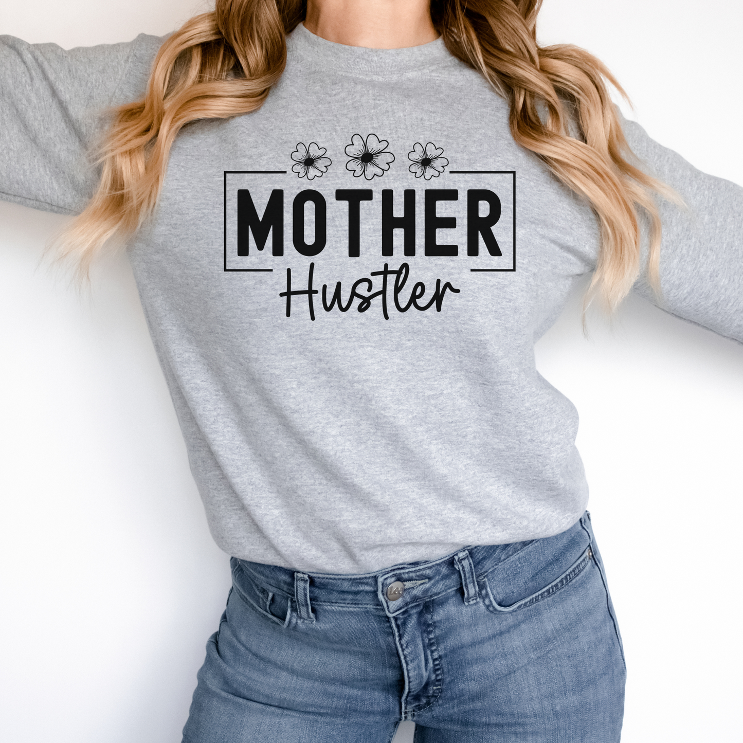 Mother Hustler Statement Pullover Crewneck Sweatshirt