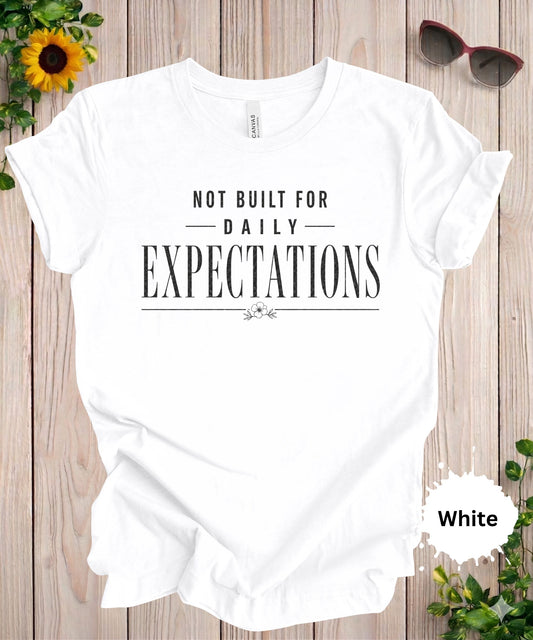 not built for daily expectations sarcastic burnout graphic tee for women