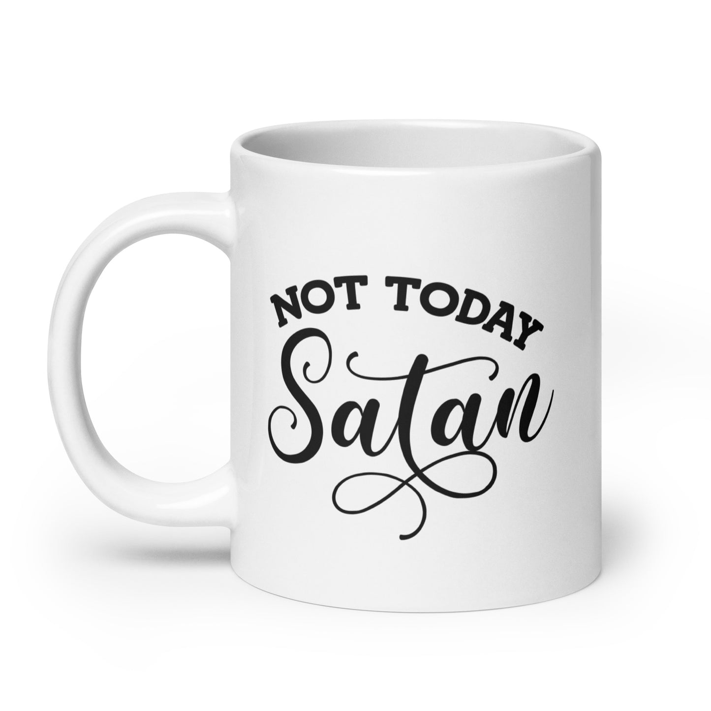 Defiance in a Mug: 'Not Today Satan' White Ceramic Coffee Cup