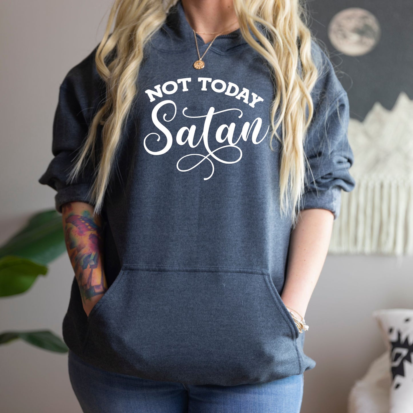 Not Today Satan Pullover Hoodie