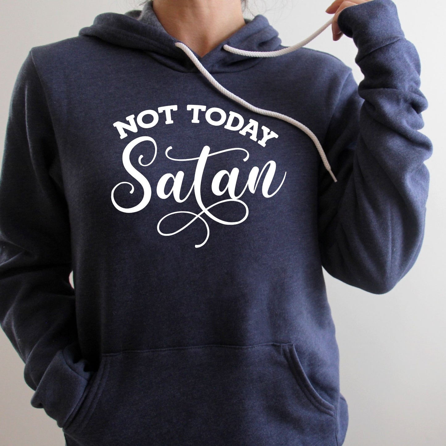 Not Today Satan Pullover Hoodie