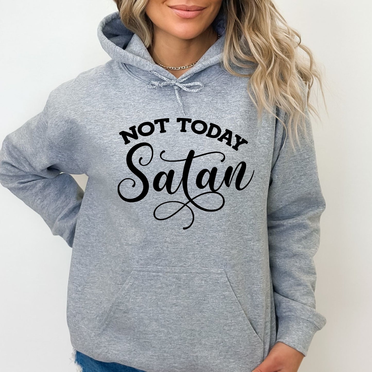 Not Today Satan Pullover Hoodie