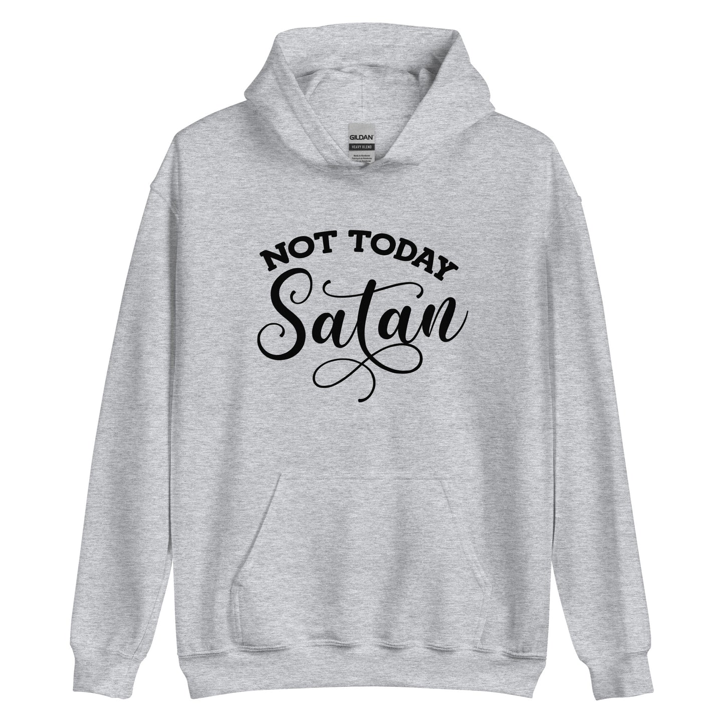 Not Today Satan Pullover Hoodie