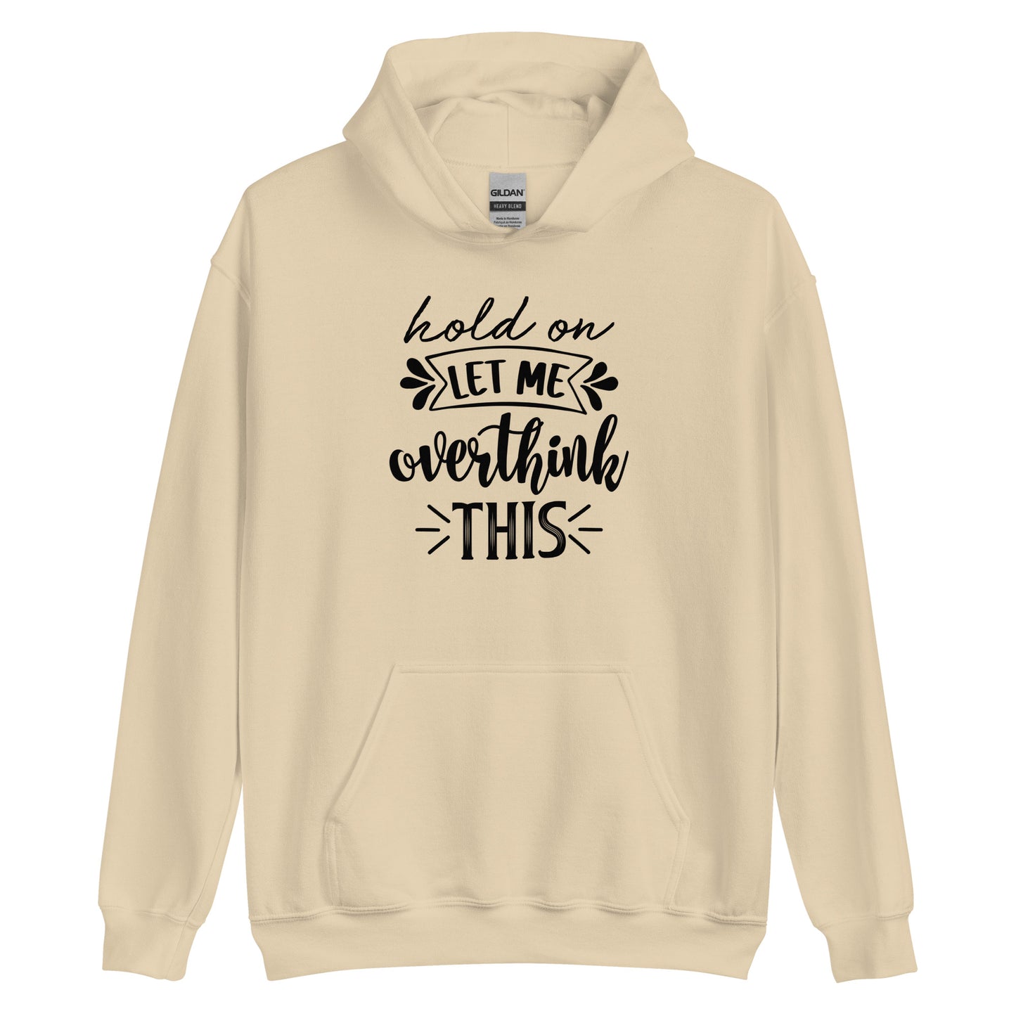 Hold On, Let Me Overthink This Pullover Hoodie