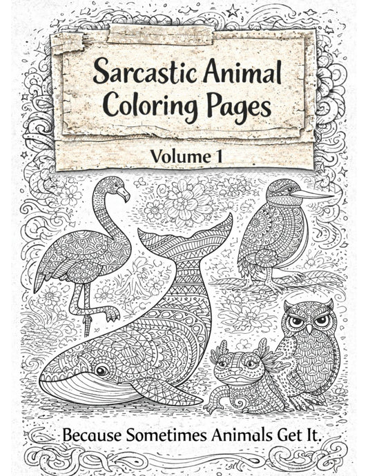 sarcastic animal coloring pages bundle volume 1 printable adult coloring pages owl flamingo whale sloth bird axolotl.
