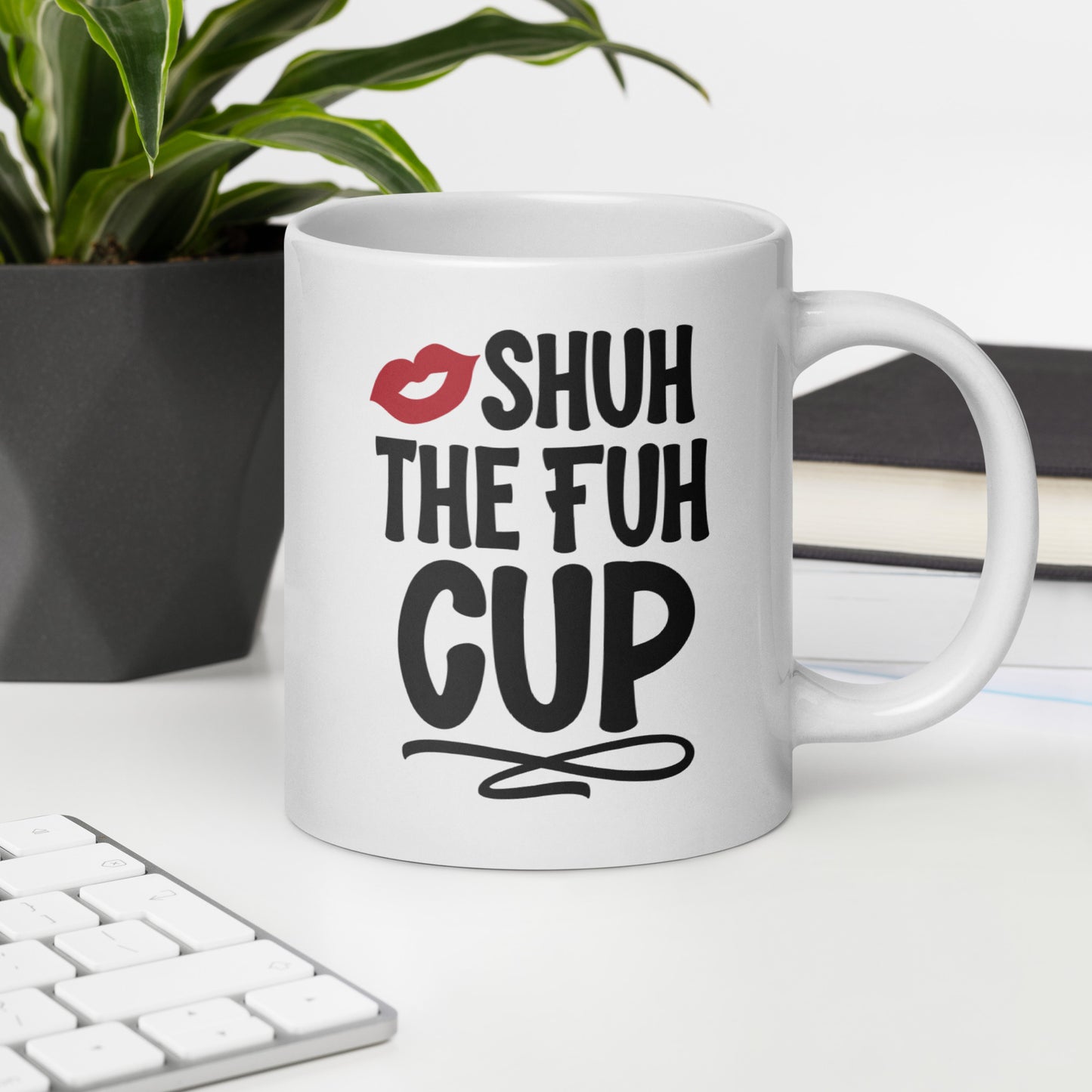 Shuh the Fuh Cup White Ceramic Coffee Mug