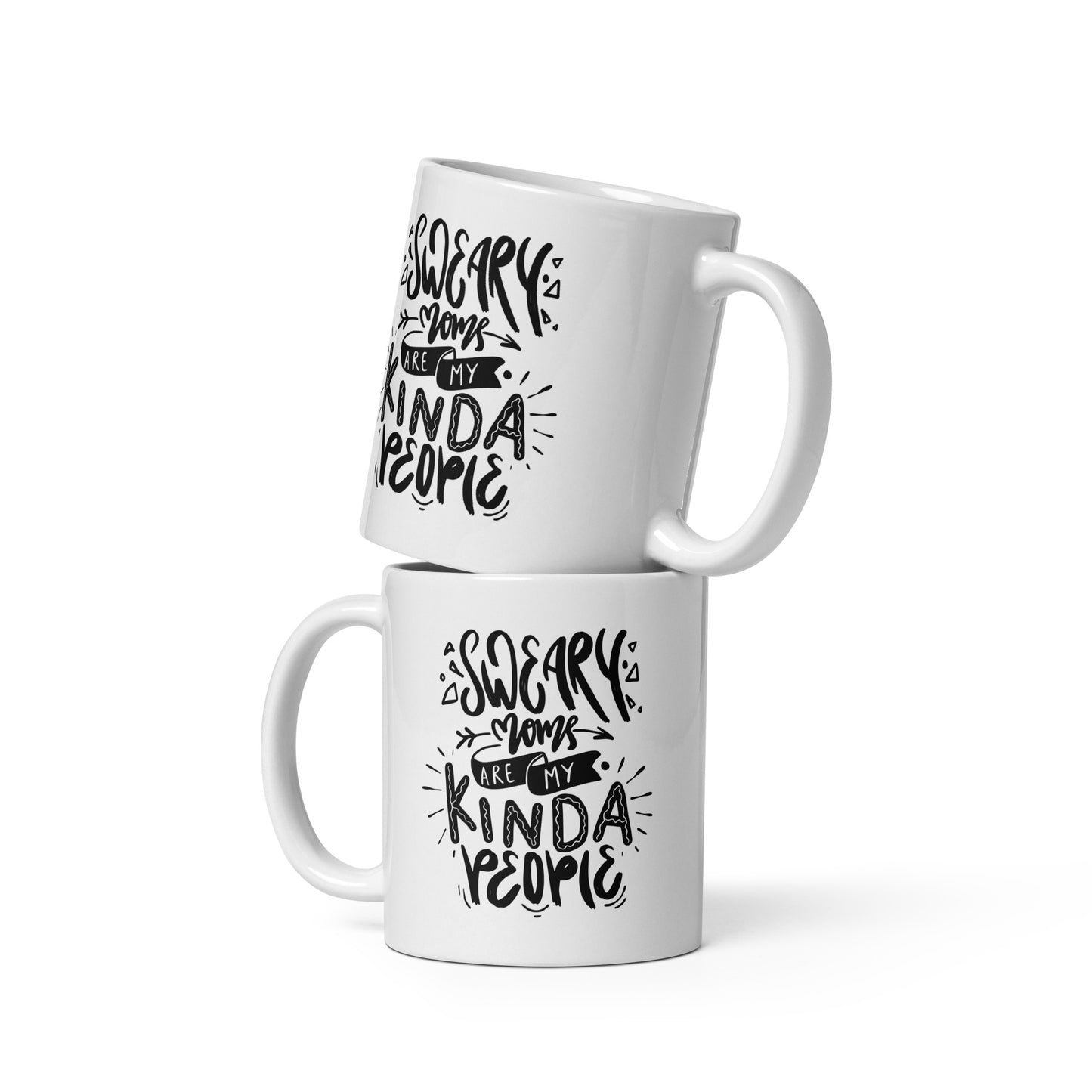 Sweary Moms Are My Kind of People White Ceramic Coffee Mug