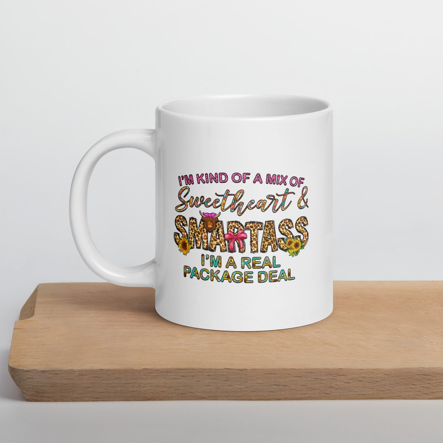 I'm Kind Of A Mix of Sweetheart and Smartass White Ceramic Coffee Mug