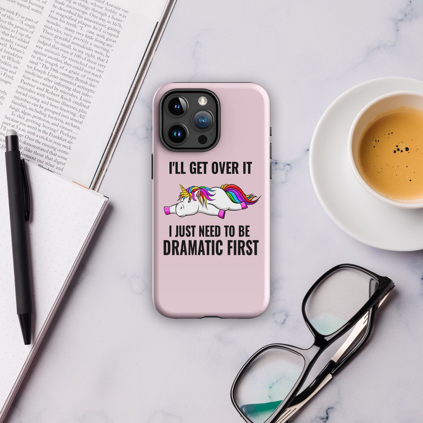 I'll Get Over It, I Just Need to be Dramatic First: Whimsical Unicorn Case for iPhone®