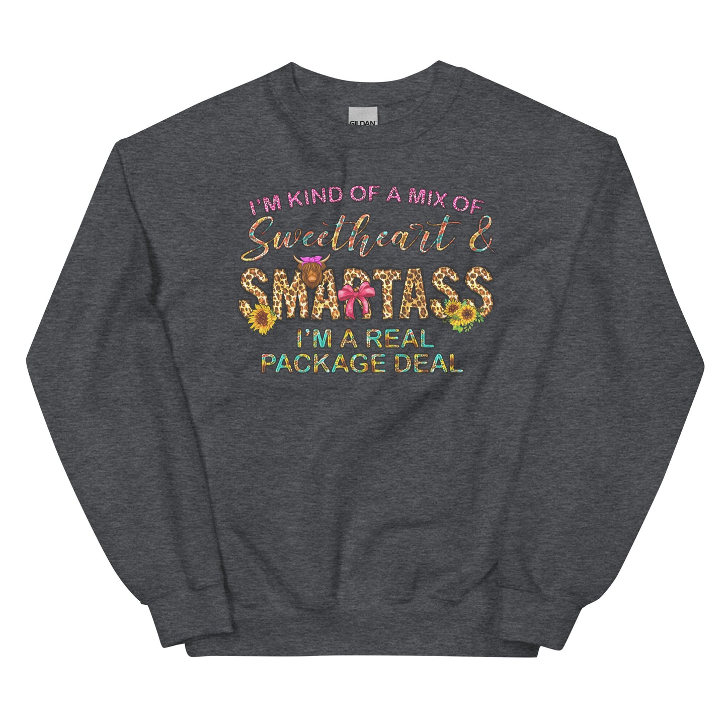 I'm A Mixture of Sweetheart & Smartass Crewneck Pullover Sweatshirt