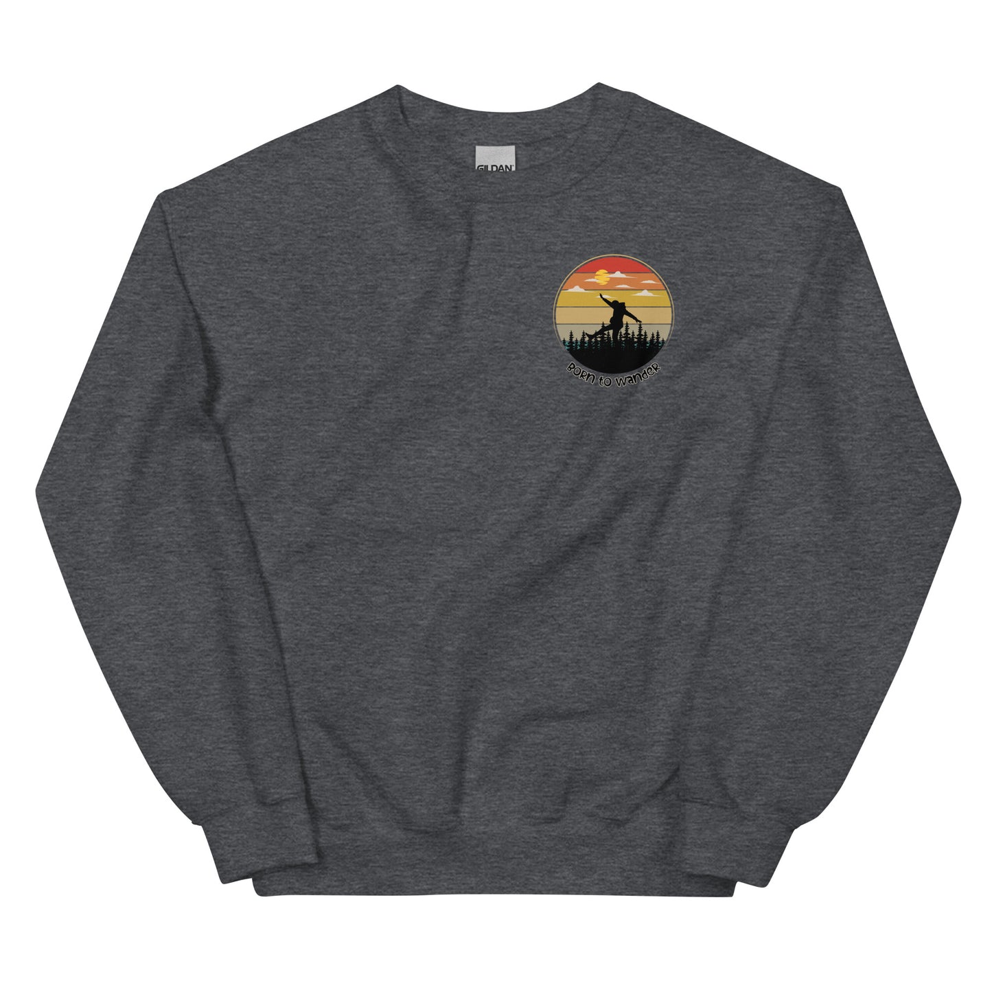 Born to Wander, Pullover Crewneck Sweatshirt