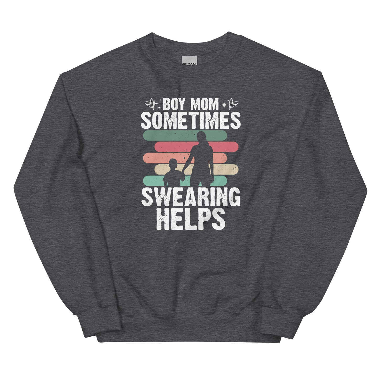 Boy Mom, Sometimes Swearing Helps Pullover Crewneck Sweatshirt