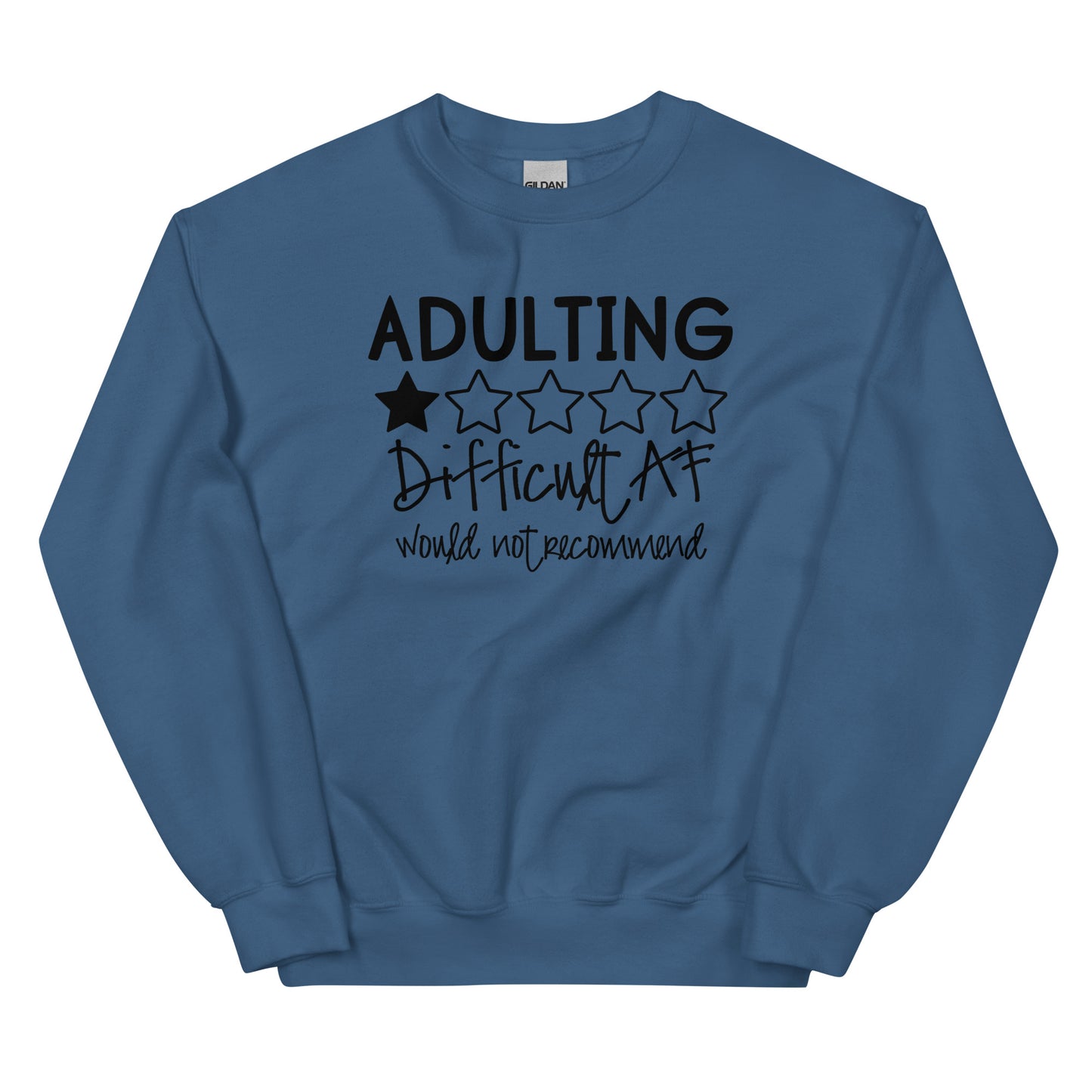 Adulting Difficult AF, Would Not Recomment Pullover Crewneck Sweatshirt