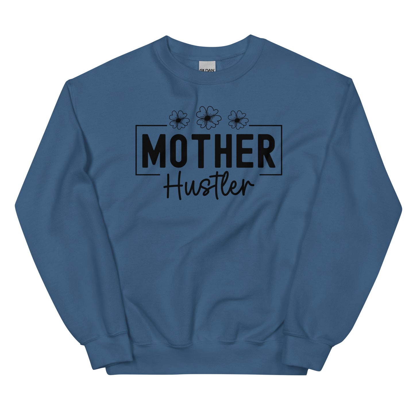 Mother Hustler Statement Pullover Crewneck Sweatshirt