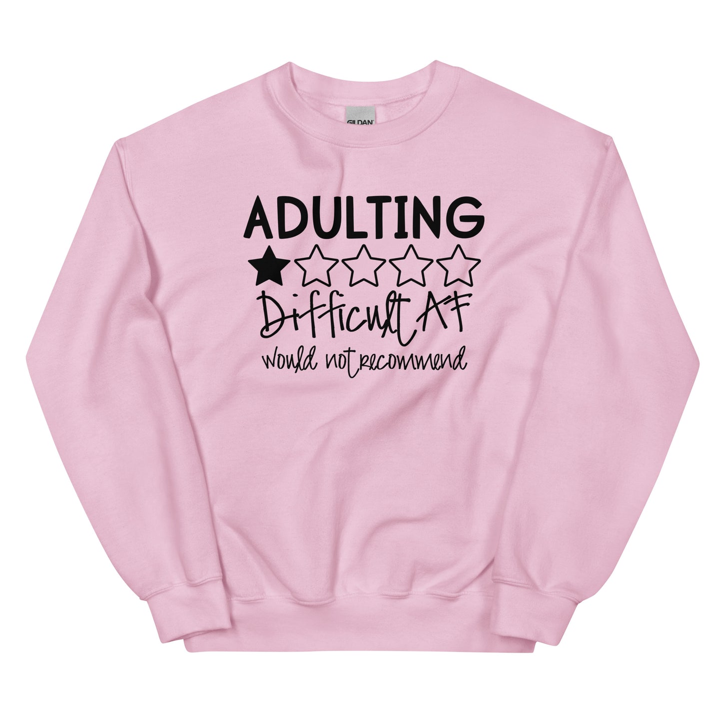 Adulting Difficult AF, Would Not Recomment Pullover Crewneck Sweatshirt