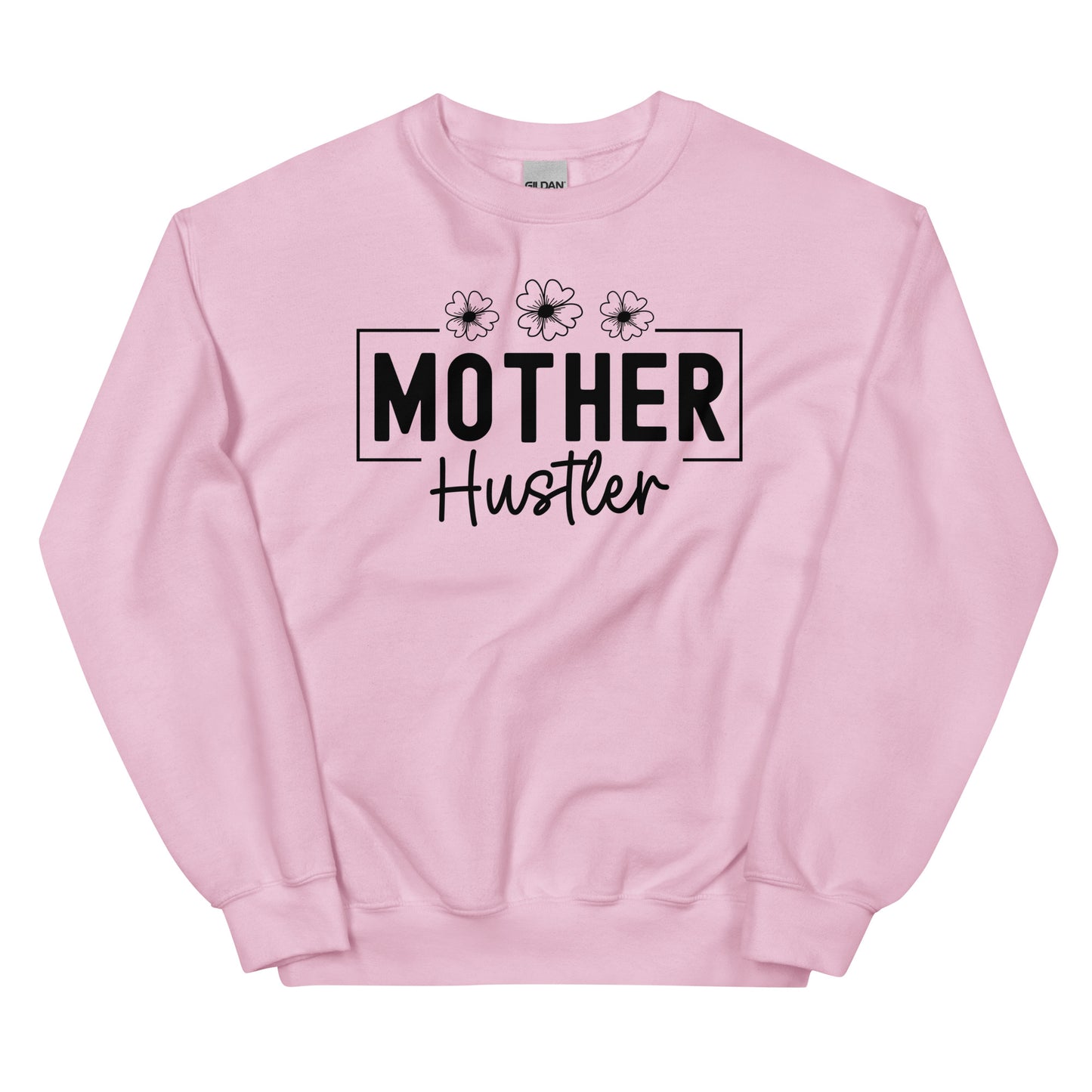 Mother Hustler Statement Pullover Crewneck Sweatshirt