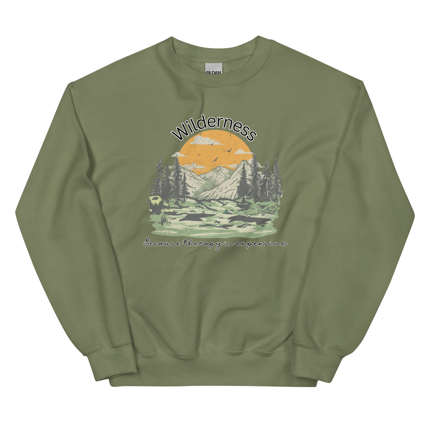 Wilderness, Because Therapy is Expensive Pullover Crewneck Sweatshirt