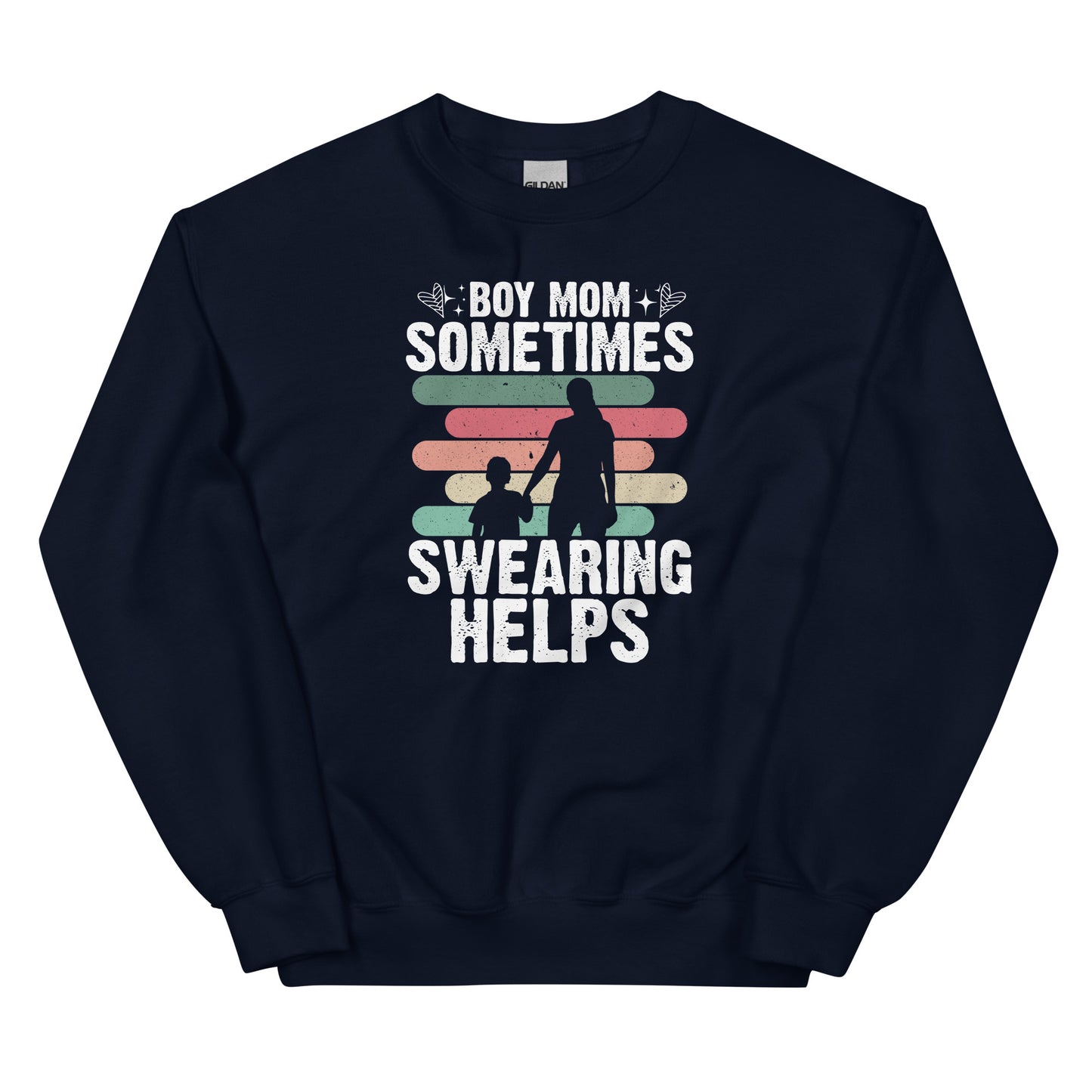 Boy Mom, Sometimes Swearing Helps Pullover Crewneck Sweatshirt