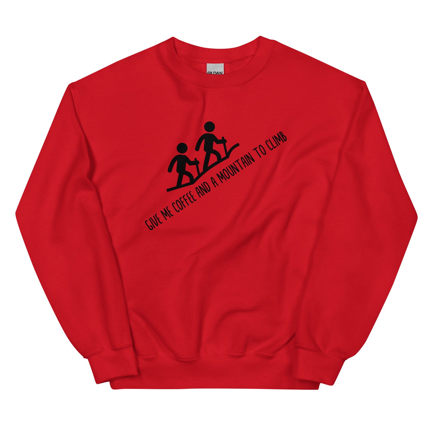 Give Me Coffee and a Mountain to Climb, Pullover Crewneck Sweatshirt