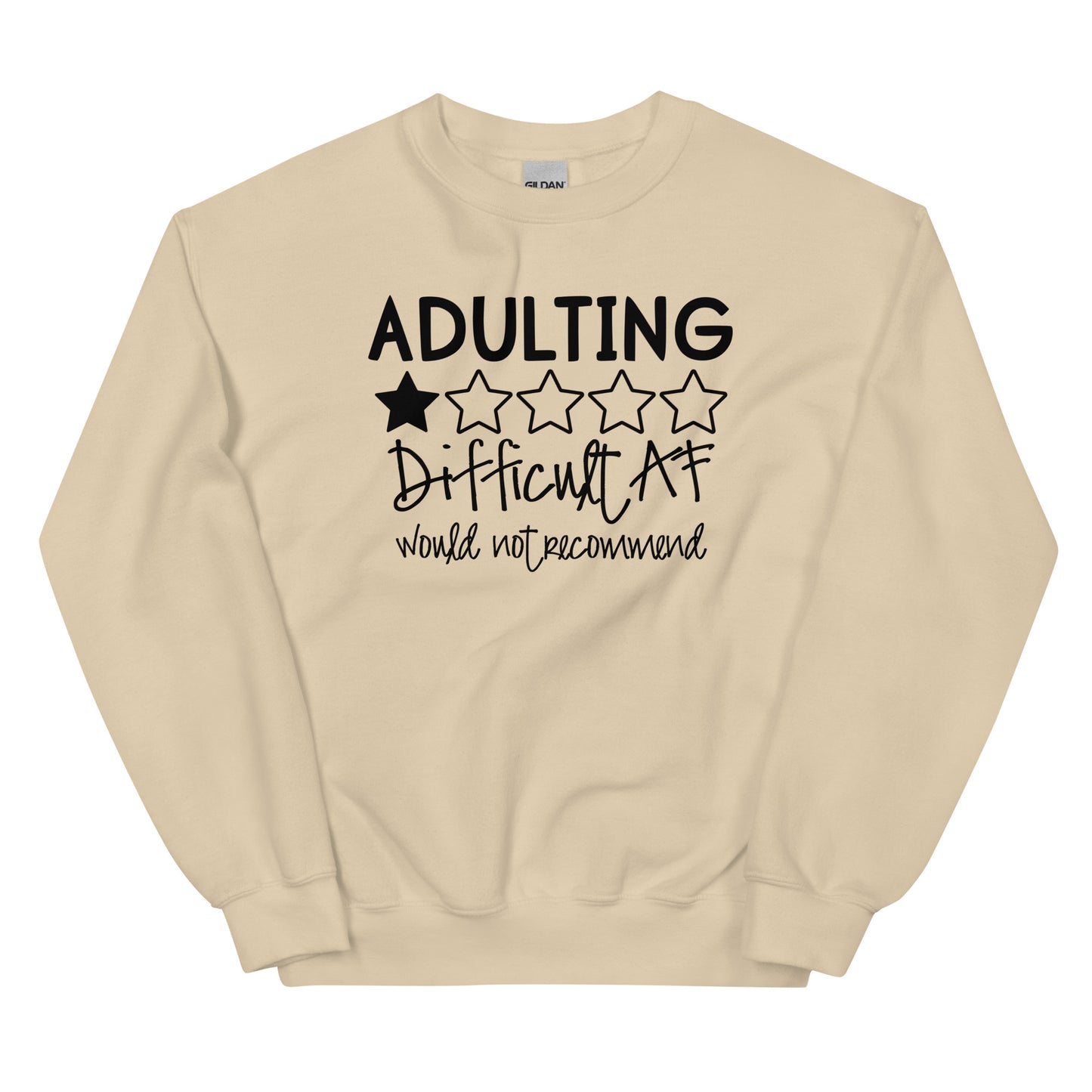 Adulting Difficult AF, Would Not Recomment Pullover Crewneck Sweatshirt