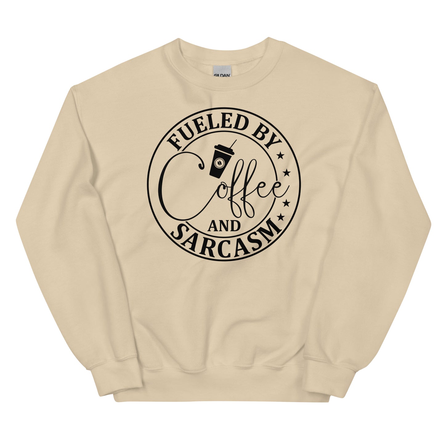 Fueled By Coffee and Sarcasm Pullover Crewneck Sweatshirt