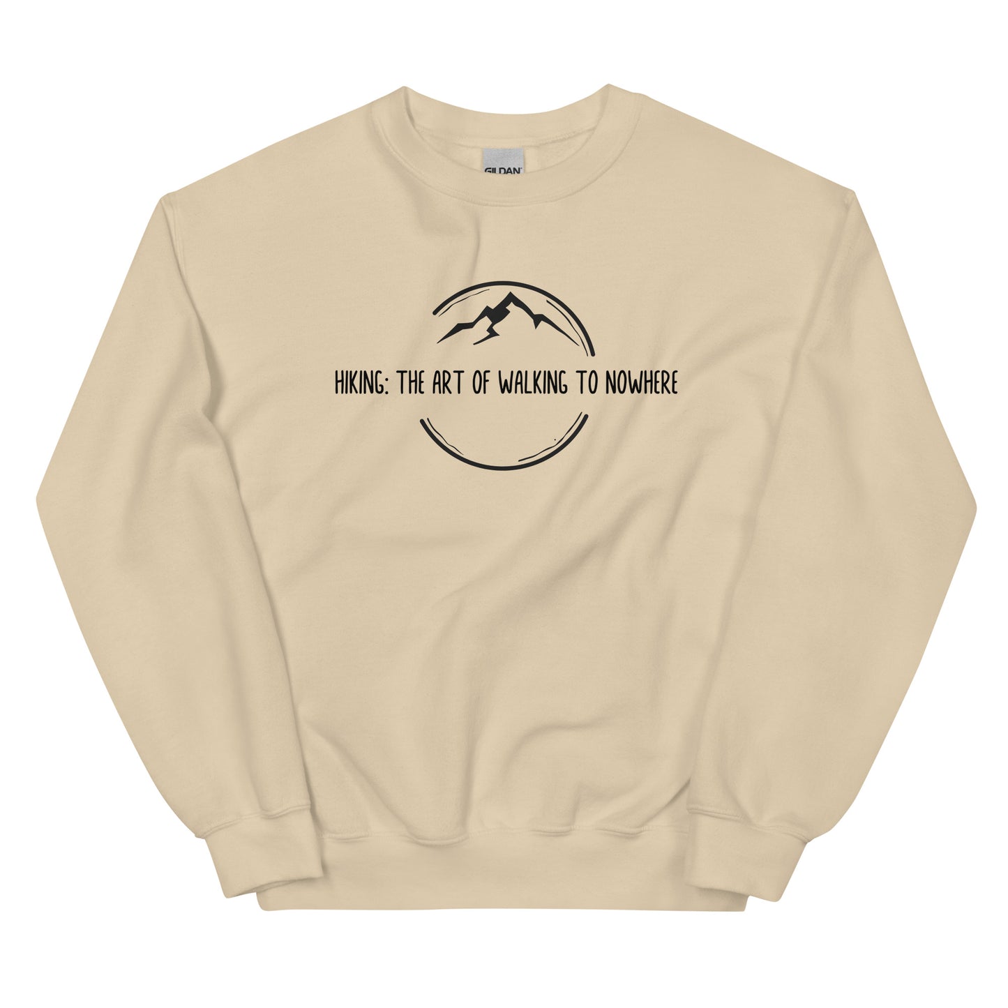 Hiking is the Art of Walking to Nowhere, Pullover Crewneck Sweatshirt