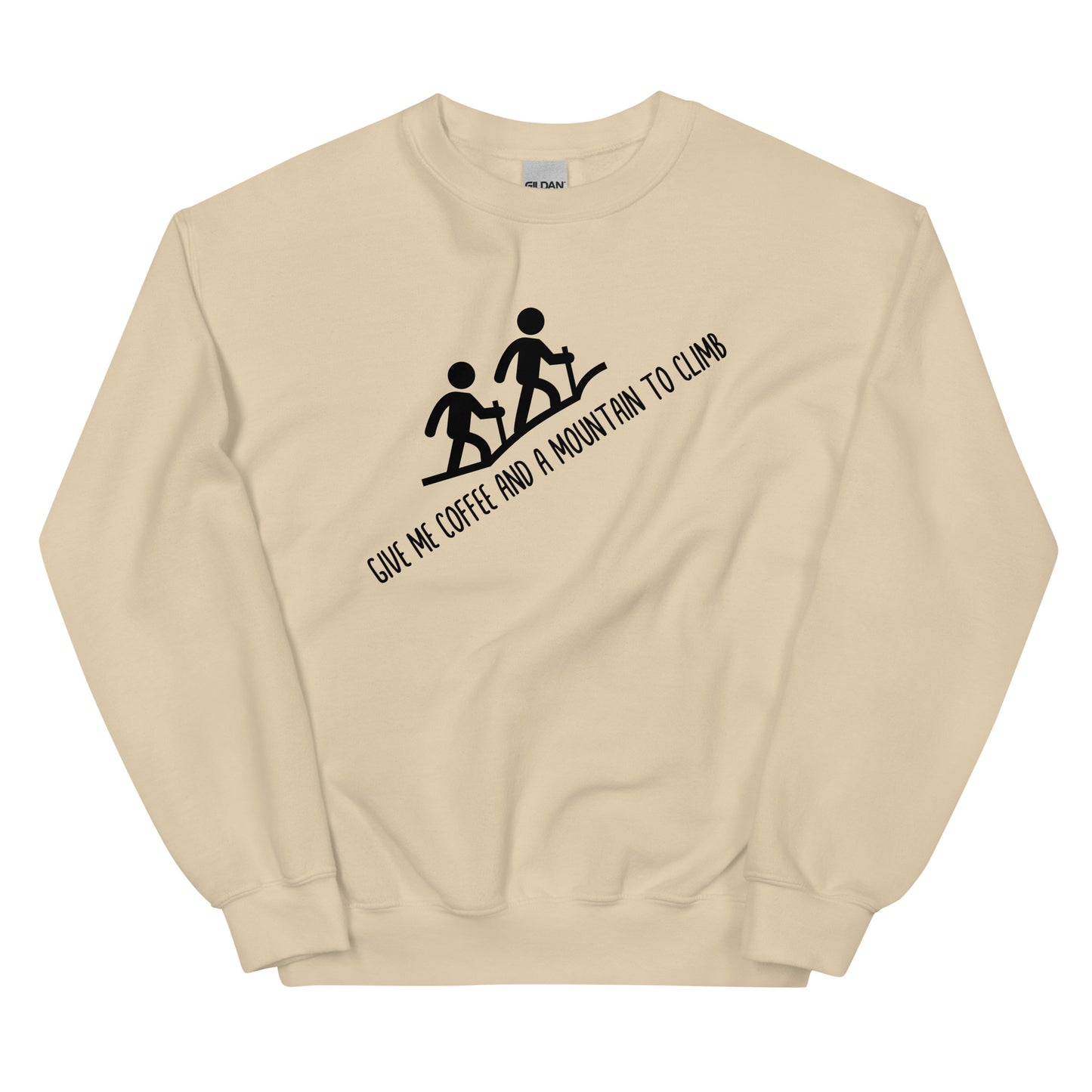 Give Me Coffee and a Mountain to Climb, Pullover Crewneck Sweatshirt