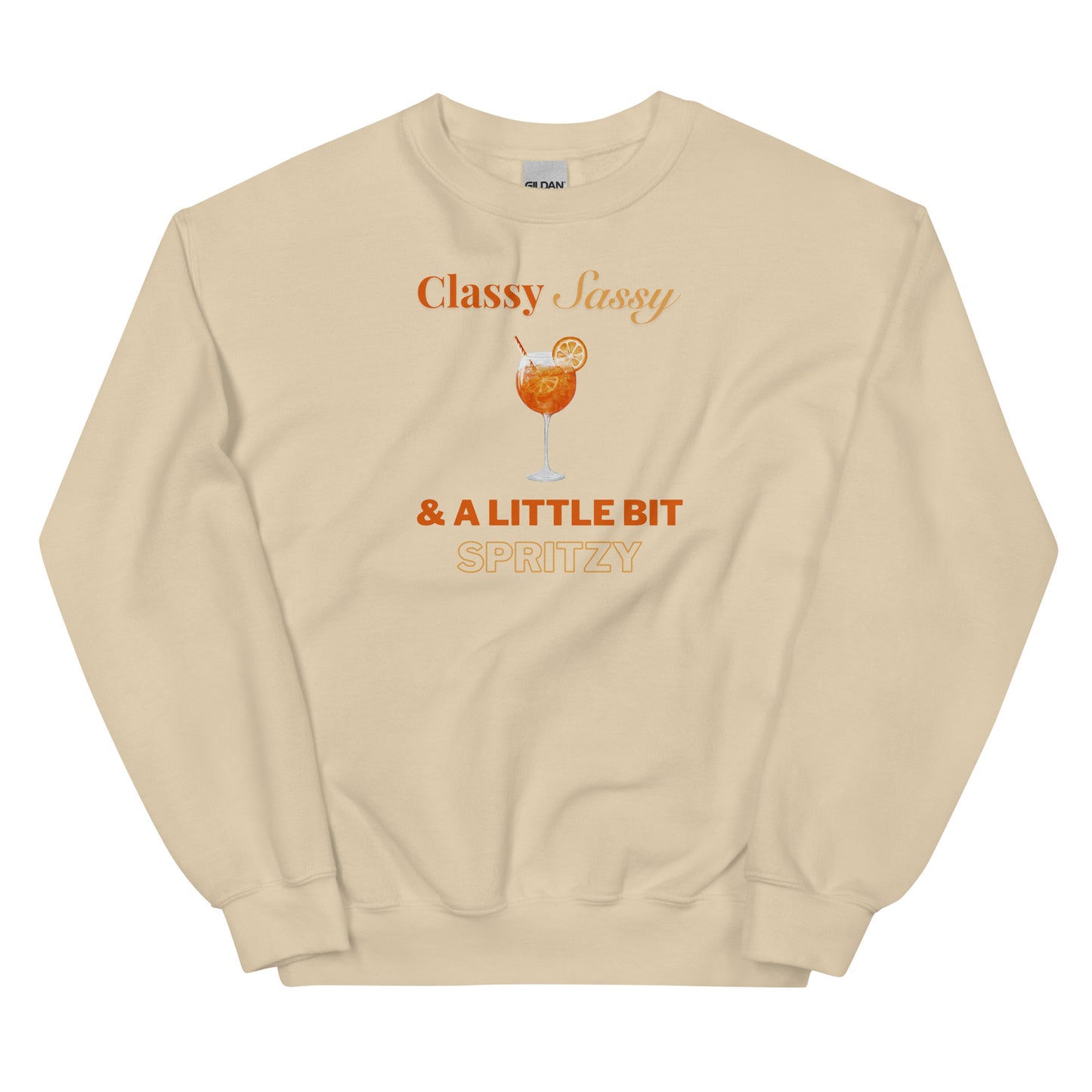 Classy, Sassy and a Little Bit Spritzy Pullover Crewneck Sweatshirt