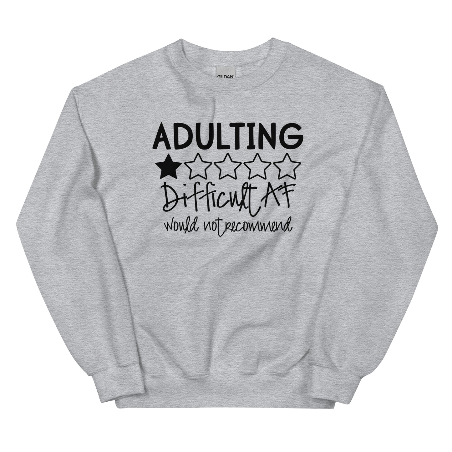 Adulting Difficult AF, Would Not Recomment Pullover Crewneck Sweatshirt