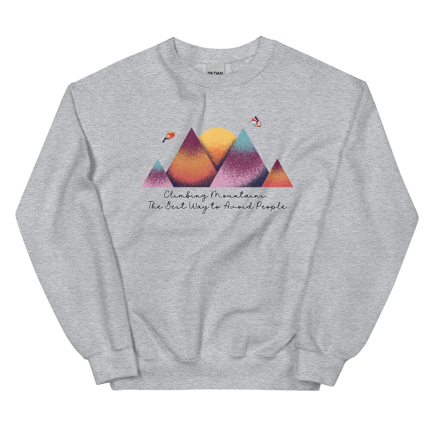 Climbing Mountains, The Best Way to Avoid People, Pullover Crewneck Sweatshirt