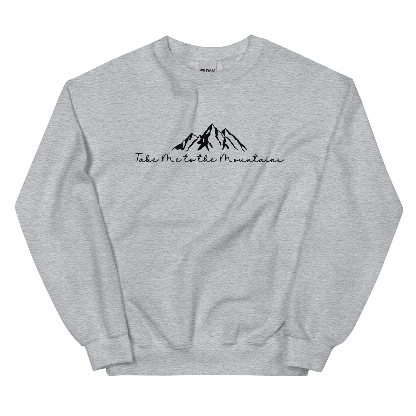 Take Me to the Mountains, Pullover Crewneck Sweatshirt